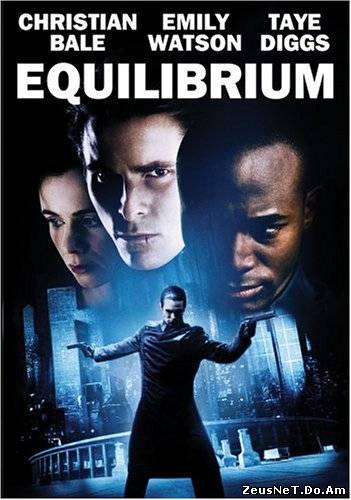 Смотреть онлайн - Эквилибриум / Equilibrium [2002]