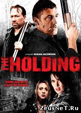 Владение / The Holding (2011) [HD 720]