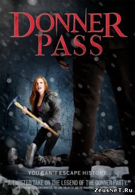 Ущелье Доннера / Donner Pass (2012)