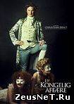 Королевский роман / En kongelig affære (2012) [HD 720]